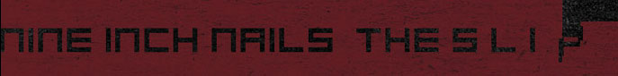 Nine Inch Nails - The Slip - Free Album
